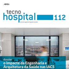 TecnoHospital nº 112, julho/agosto 2022, O impacte da Engenharia e Arquitetura da Saúde nas IACS