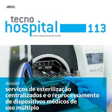 TecnoHospital nº 113, setembro/outubro 2022, Serviços de Esterilização Centralizados e o Reprocessamento de Dispositivos Médicos