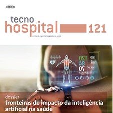 TecnoHospital nº 121, janeiro/fevereiro 2024, Fronteira de impacto da Inteligência Artificial na Saúde